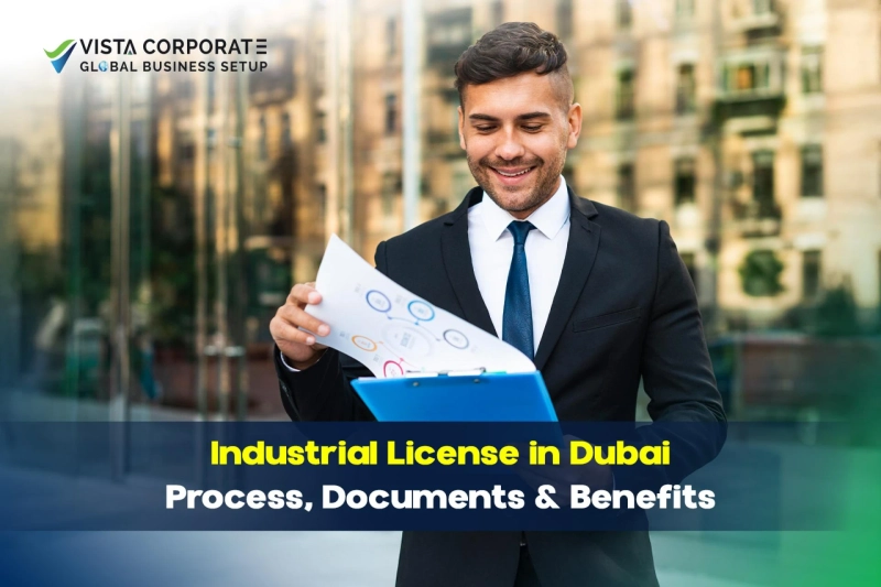 Industrial License in Dubai: Process, Documents & Benefits