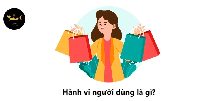 Hành Vi Người Tiêu Dùng Là Gì? Cách Xác Định Hành Vi Của Người Tiêu Dùng