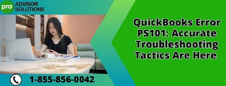 Learn How To Resolve QuickBooks Error PS101