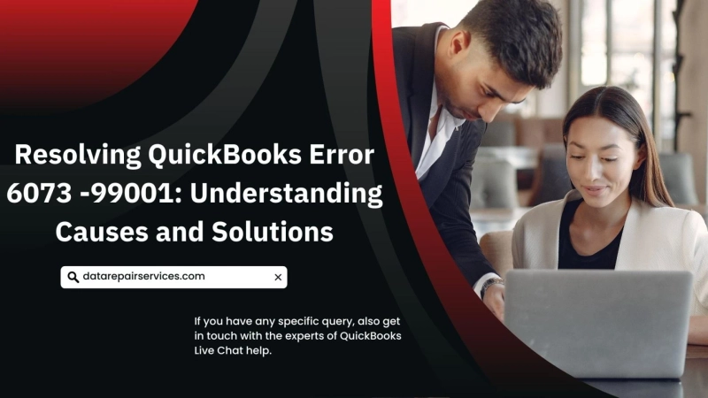 Resolving QuickBooks Error 6073 -99001: Understanding Causes and Solutions