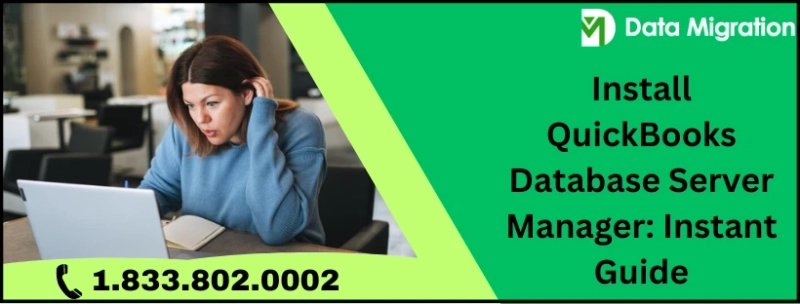 An Easy Method To Resolve install QuickBooks Database Server Manager issue