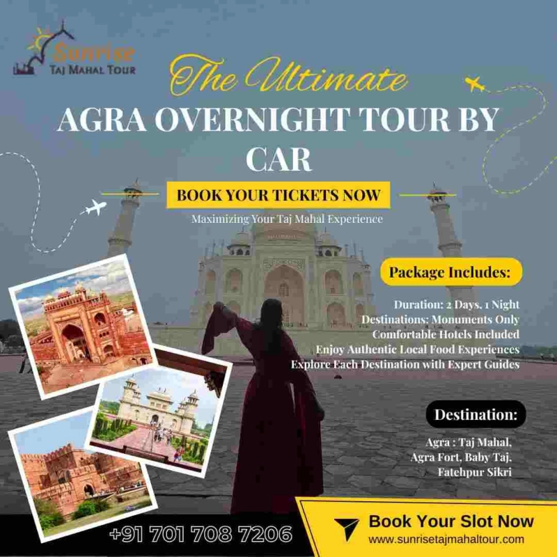 The Ultimate Agra Overnight Tour by Car: Maximizing Your Taj Mahal Experience