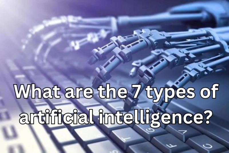 What are the 7 types of artificial intelligence?