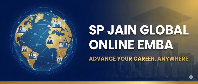 SP Jain Global Online EMBA: A Look at its ₹30 Lakh Fees, Placements, and Global Degree Value.