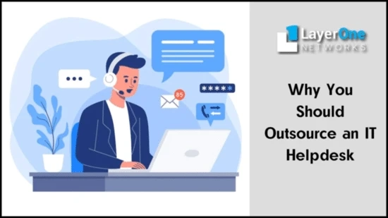 Why You Should Outsource an IT Helpdesk