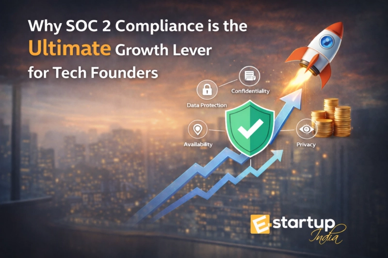 Why SOC 2 Compliance is the Ultimate Growth Lever for Tech Founders