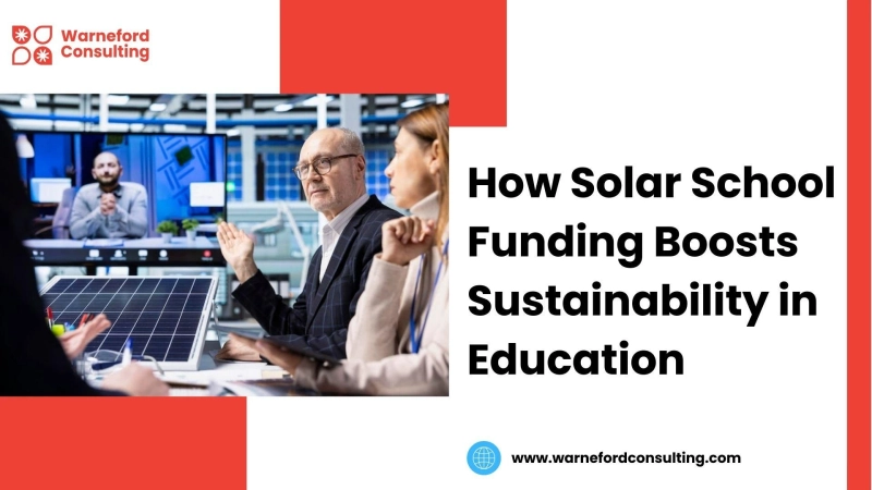 How Solar School Funding Boosts Sustainability in Education