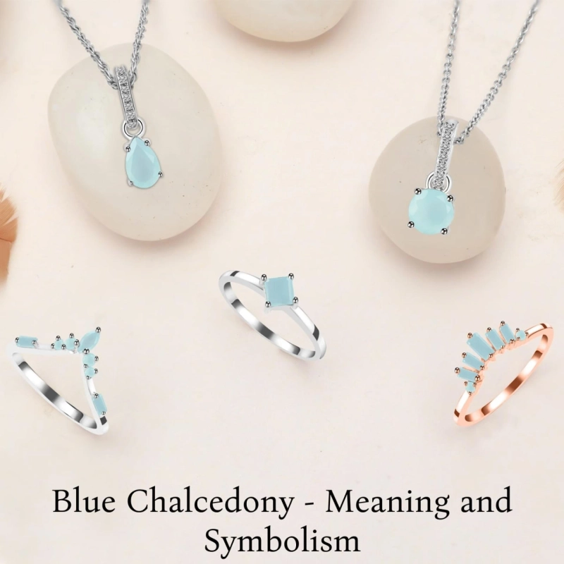 Chalcedony Clarity: Understanding the Meaning and Symbolism of Blue Chalcedony