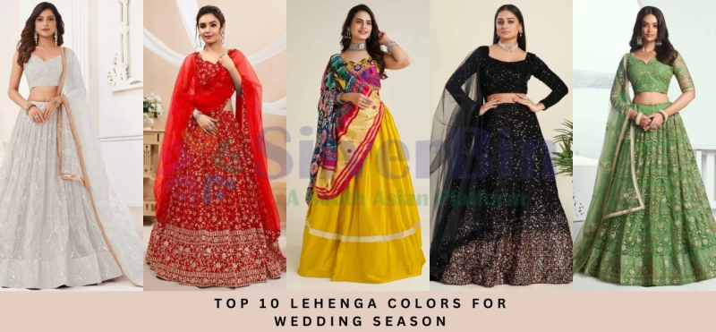 Top 10 Lehenga Colors for Wedding Season — Make a Statement in Style