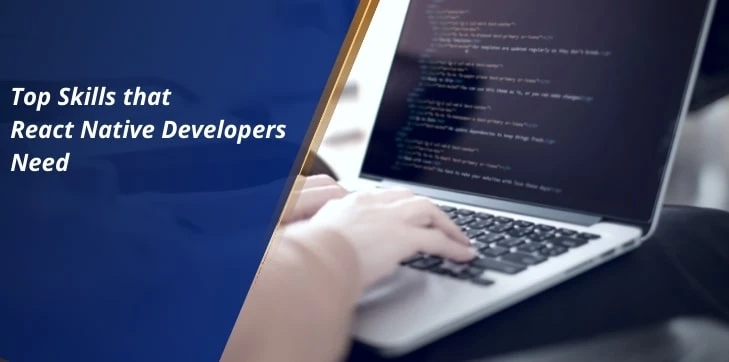 Top Skills that React Native Developers Need in 2022