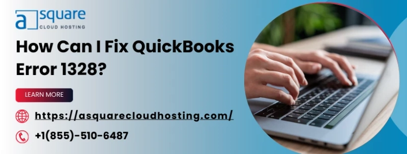 Overcome QuickBooks Error 1328 in Just 5 Minutes