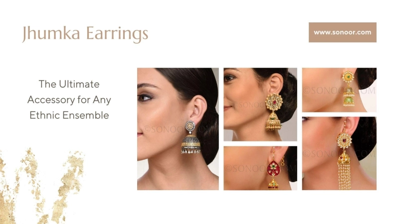 Jhumka Earrings: The Ultimate Accessory for Any Ethnic Ensemble