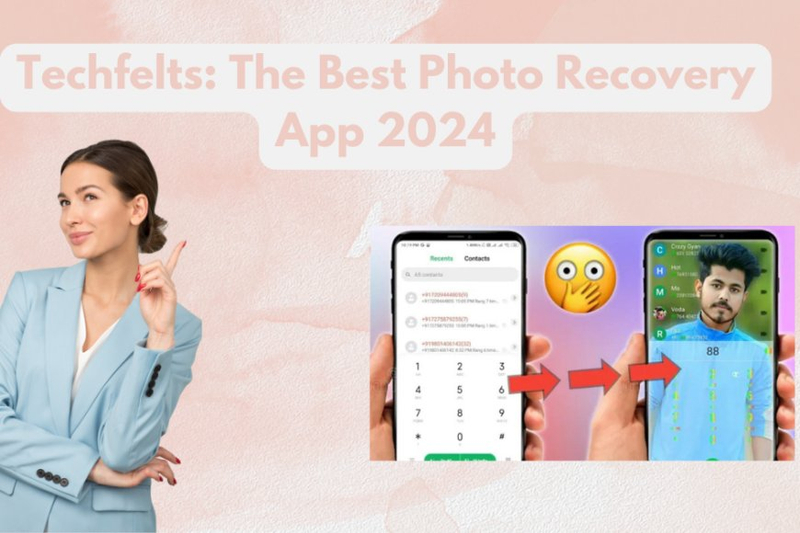 Techfelts: The Best Photo Recovery App 2024