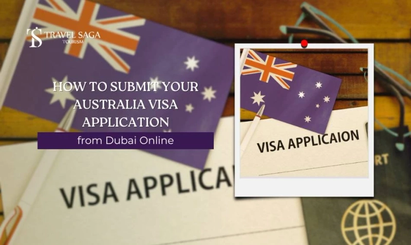 How to Submit Your Australia Visa Application from Dubai Online?