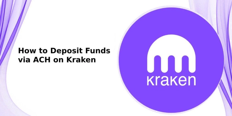 How to Deposit Funds via ACH on Kraken?
