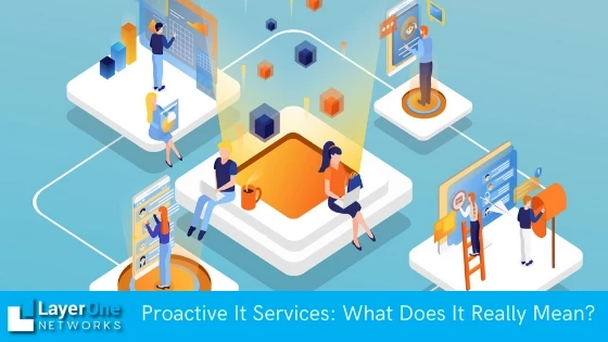 Proactive It Services: What Does It Really Mean?