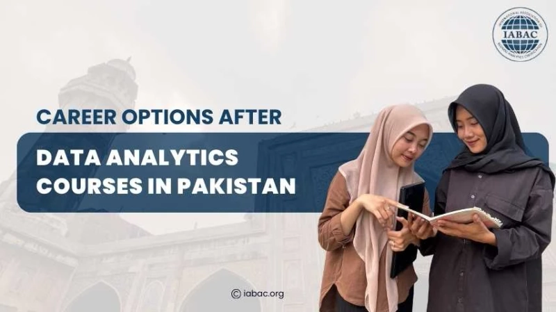 Career Options After Data Analytics Courses in Pakistan - IABAC