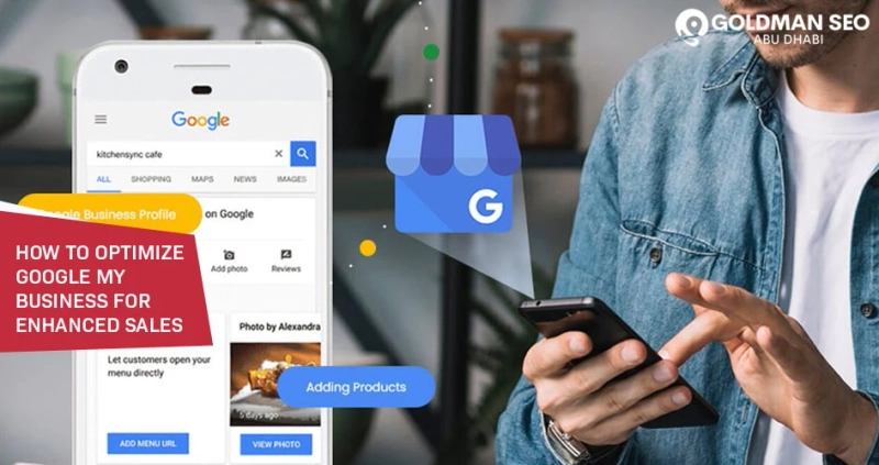 How to Optimize Google My Business for Enhanced Sales