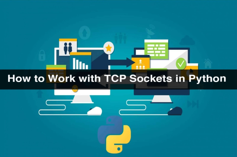 How to Work with TCP Sockets in Python