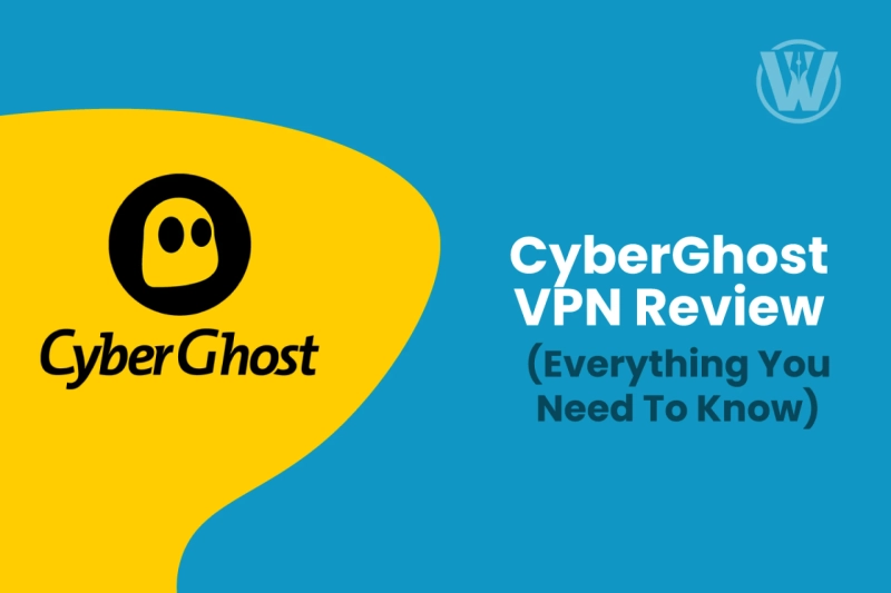 CyberGhost VPN Review 2021 - Everything You Need To Know