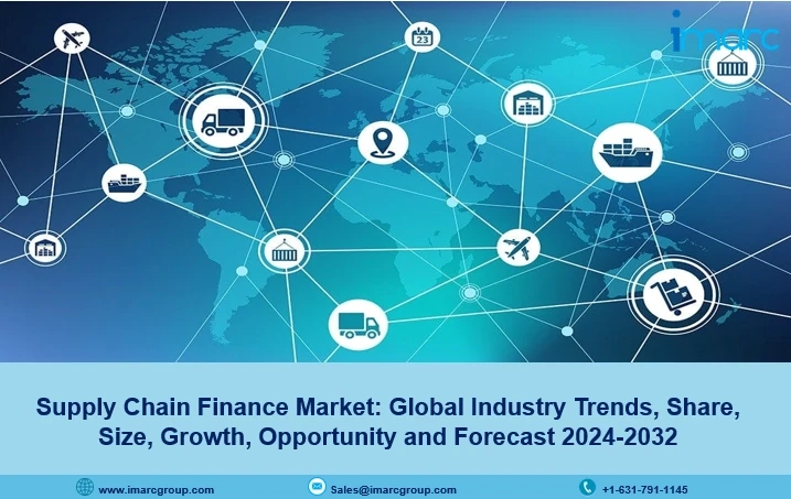 Supply Chain Finance Market Size, Share, Trends, Growth, Report 2024-2032