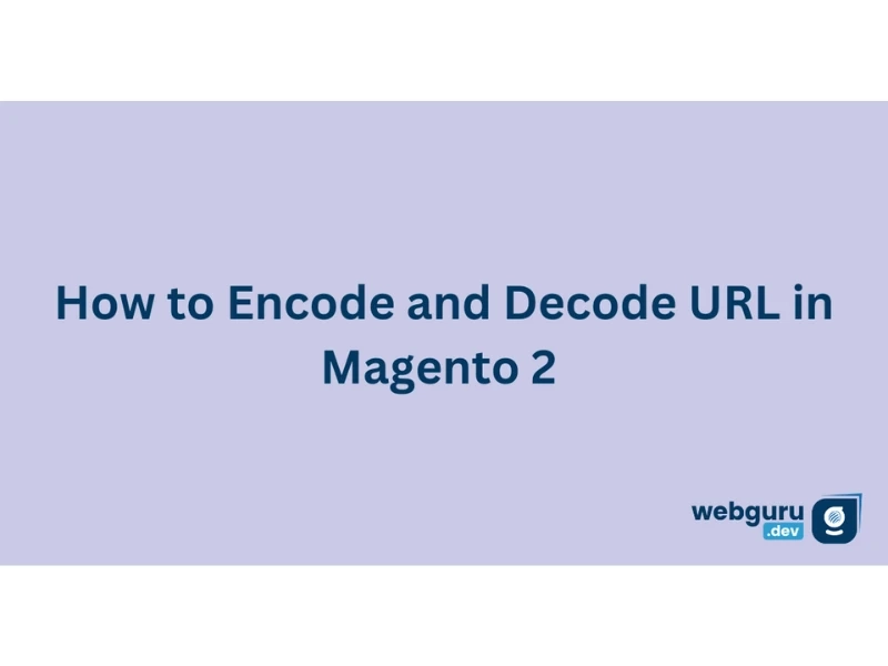 How to Encode and Decode URL in Magento 2