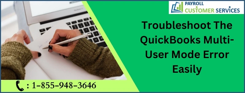 How To Resolve QuickBooks Multi-User Mode Error