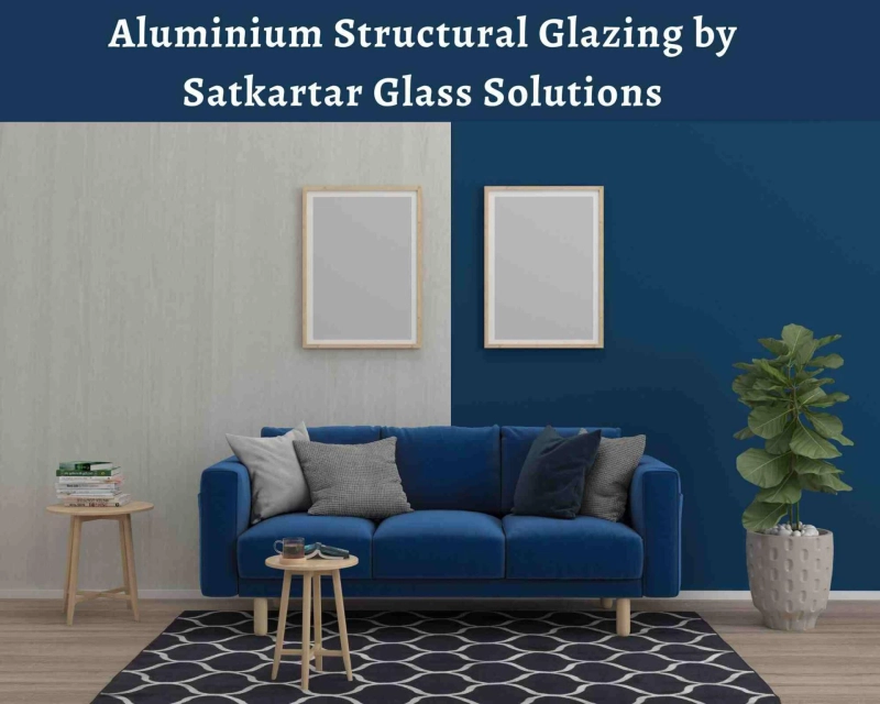 Aluminium Structural Glazing by Satkartar Glass Solutions