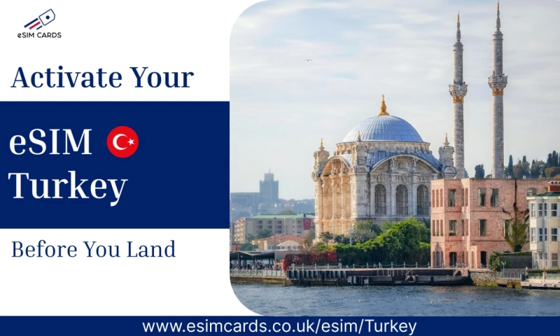 Know the Secret of Getting an Affordable eSIM for Turkey