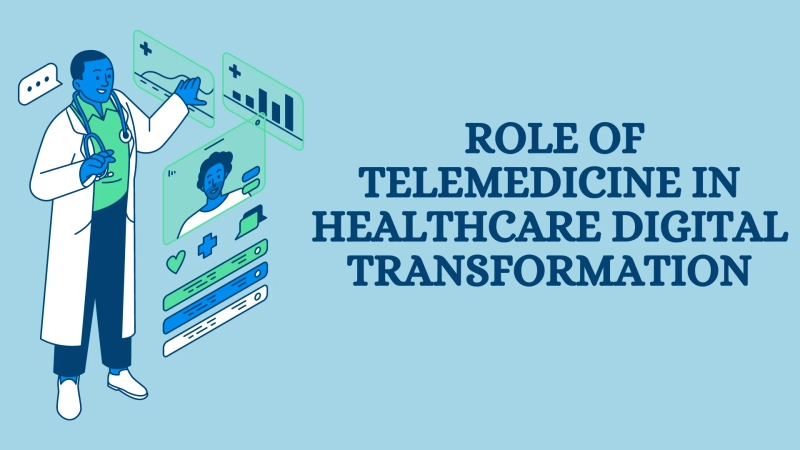 Role of Telemedicine in Healthcare Digital Transformation: Brief Overview of Opportunities and Challenges