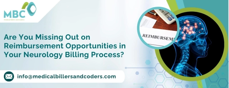 Are You Missing Out on Reimbursement Opportunities in Your Neurology Billing Process? Title
