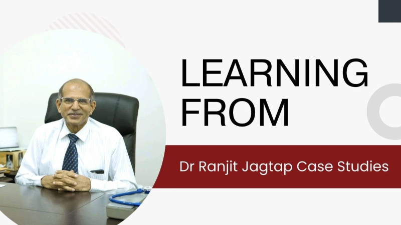 Learning from Dr Ranjit Jagtap Case Studies