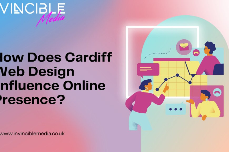 How Does Cardiff Web Design Influence Online Presence?