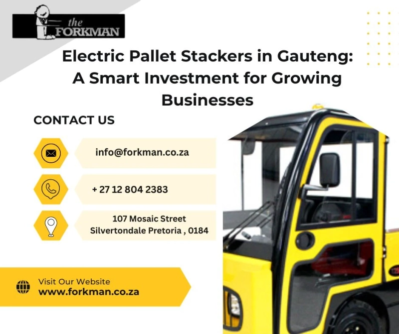 Electric Pallet Stackers in Gauteng: A Smart Investment for Growing Businesses