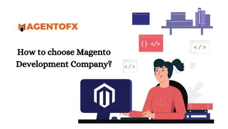 How to Choose a Magento Development Company?