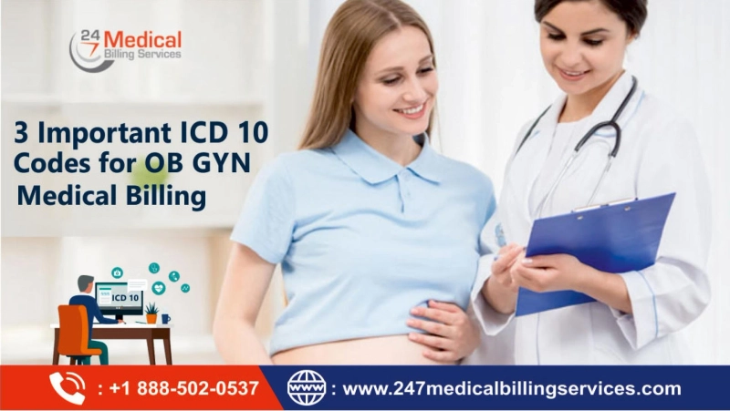 3 Important ICD 10 Codes for OB GYN Medical Billing