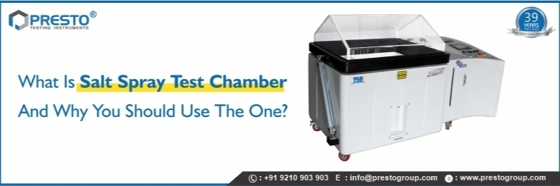 What Is A Salt Spray Test Chamber And Why You Should Use The One?