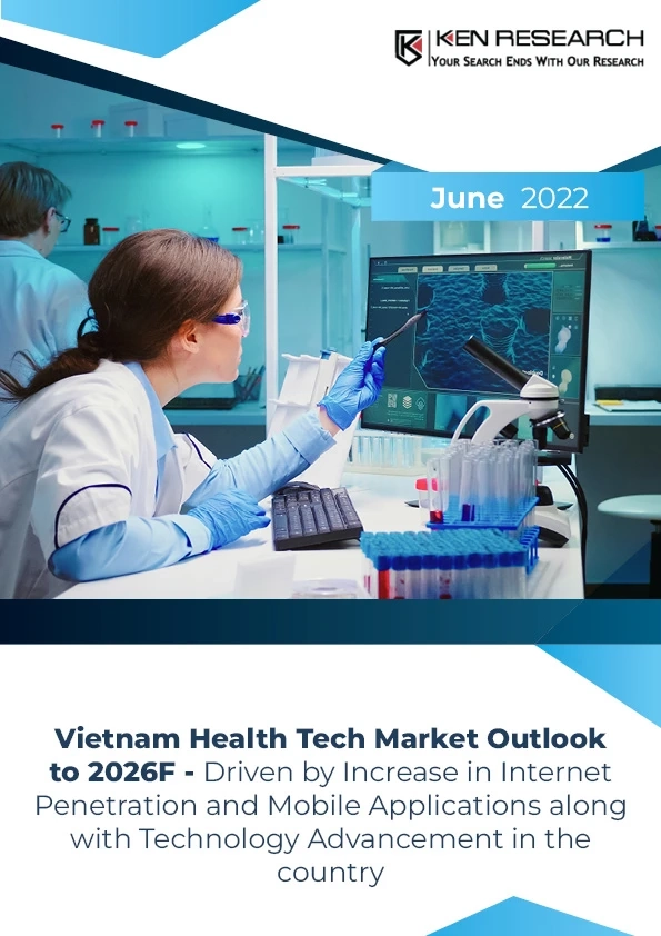 Vietnam Health Tech Market Outlook to 2026: Ken Research