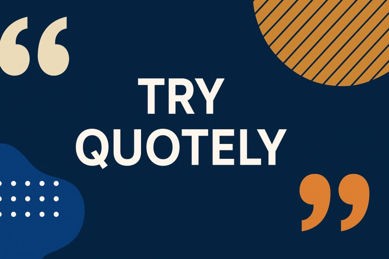 Why Insurance Agencies Choose Try Quotely for Faster, Smarter Quoting