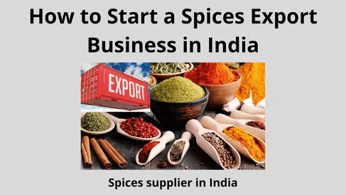 How to Start a Spices Export Business in India