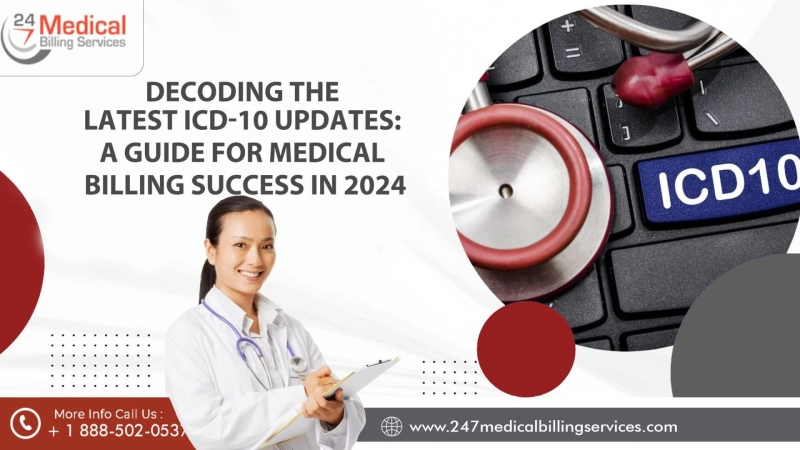 Decoding The Latest ICD-10 Updates: A Guide For Medical Billing Success In 2024