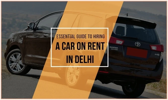 A Complete Guide On Car Hire In Delhi Services