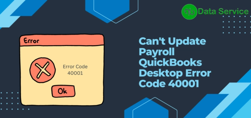 QuickBooks Error 40001: Causes, Symptoms, and Solutions