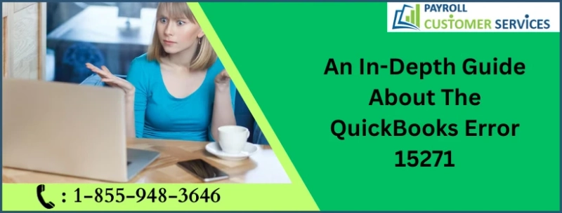 Common Causes And Solutions For QuickBooks Error 15271