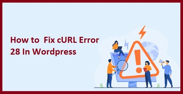 How to Fix cURL Error 28 in WordPress