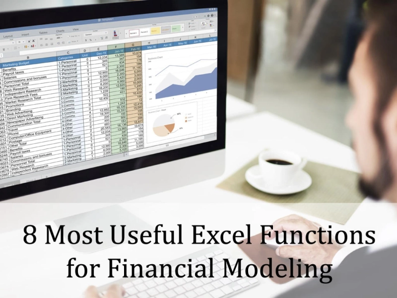 8 Most Useful Excel Functions For Financial Modeling