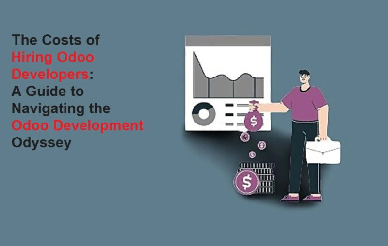 The Costs of Hiring Odoo Developers: A Guide to Navigating the Odoo Development Odyssey