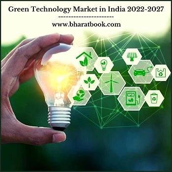 India Green Technology Market, Forecast 2022-2027