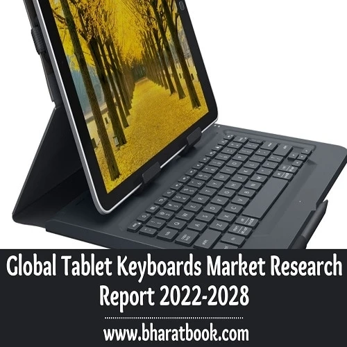 Global Tablet Keyboards Market Size, Study, by Product, Application and Forecasts 2022-2028