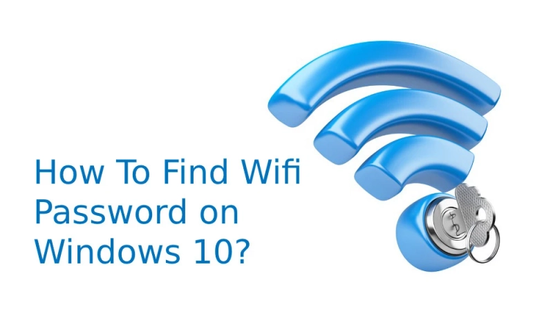 How To Find Wifi Password on Windows 10?